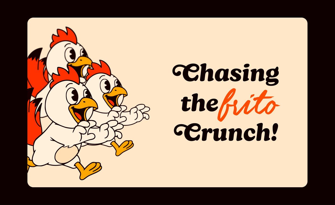 Chasing the Frito Crunch