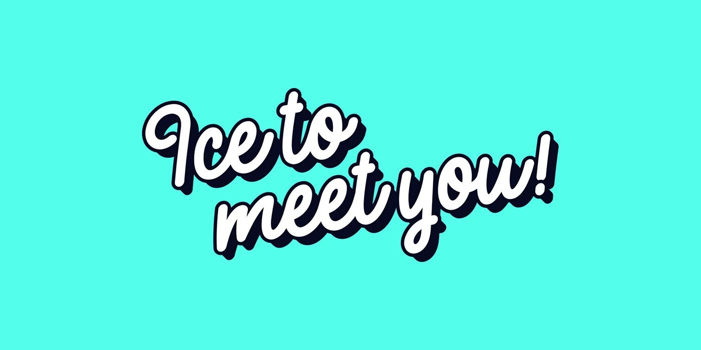 "Ice to meet you!" script lettering on turquoise
